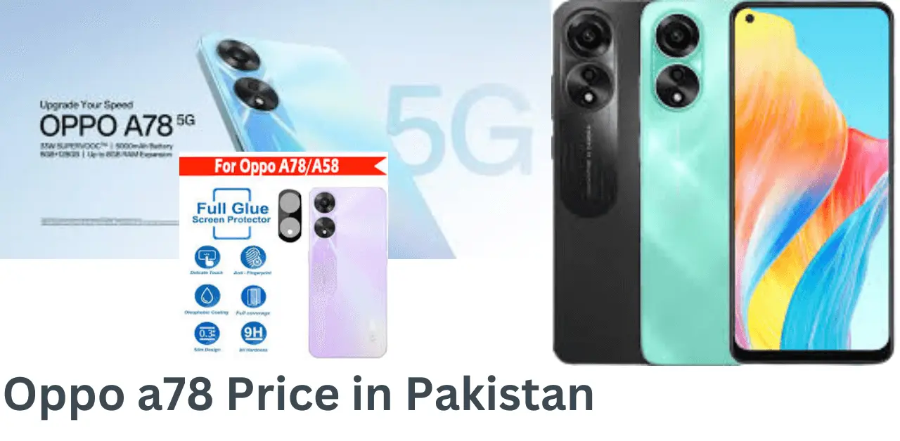 oppo a78 price in pakistan: A Comprehensive Guide